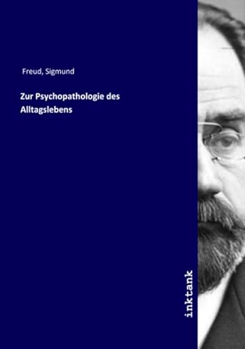Zur Psychopathologie des Alltagslebens von Inktank Publishing